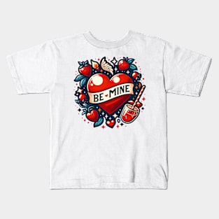 Be Mine Kids T-Shirt